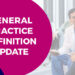 Header image saying 'General Practice Definition Update'